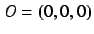 $O = (0,0,0)$